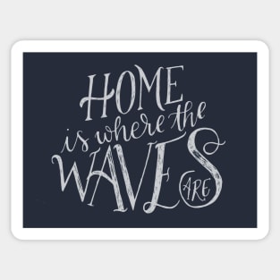 Home is where the waves are Sticker